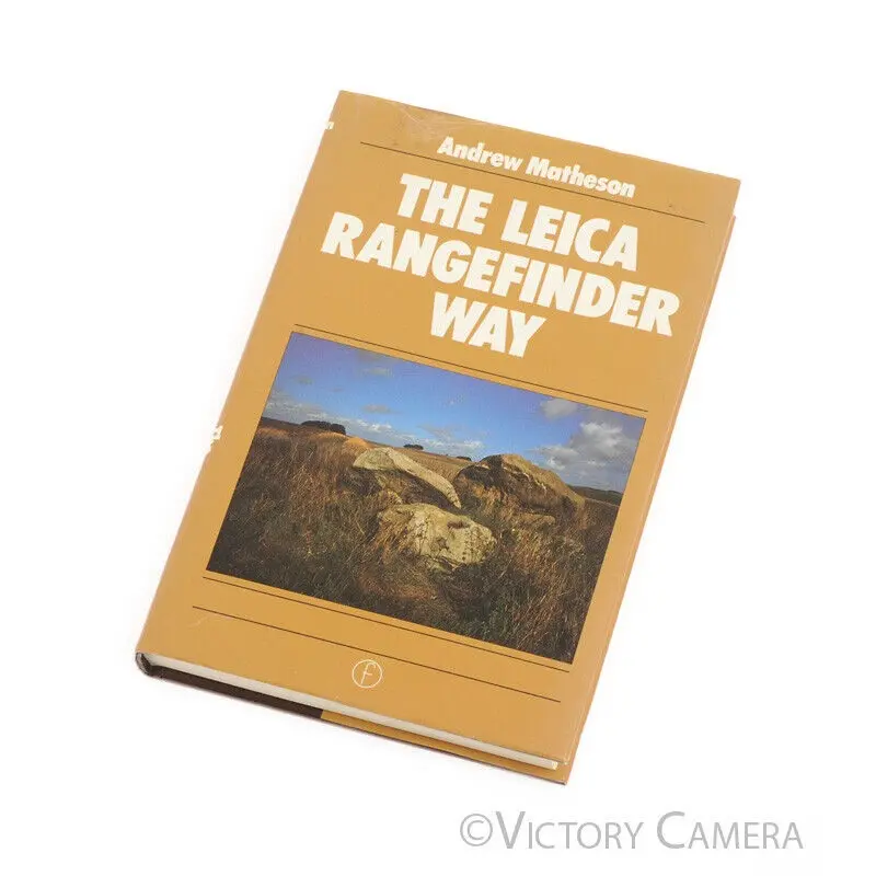 The Leica Rangefinder Way - Hardcover Book by Andrew Matheson [EXC+]