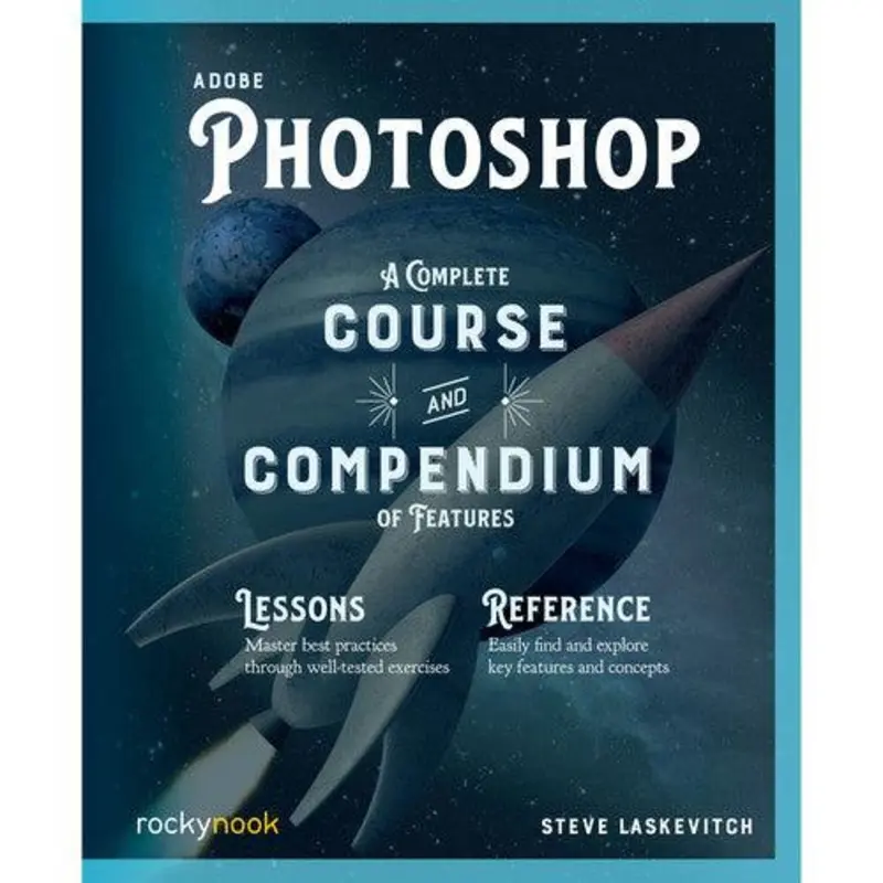 BOOK - Adobe Photoshop CC: A Complete Course and Compendium