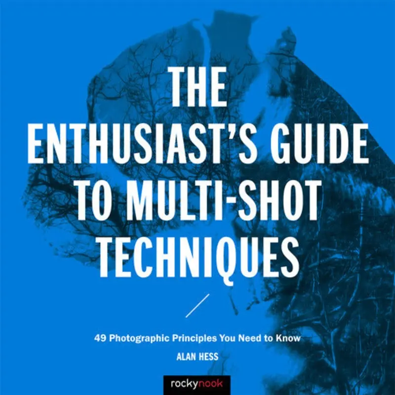 BOOK - The Enthusiast's Guide to Multi-Shot Techniques