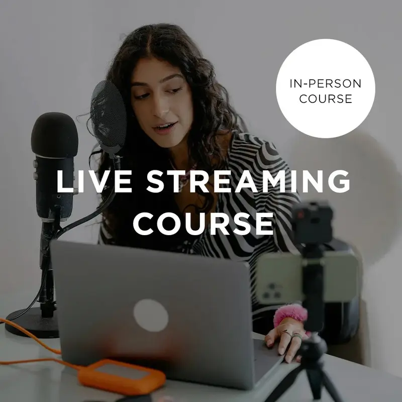 Live Streaming Course